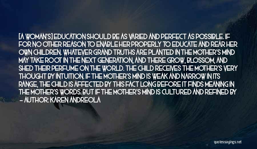 Educate Child Quotes By Karen Andreola