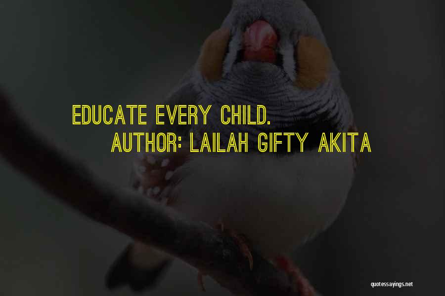 Educate Child Quotes By Lailah Gifty Akita