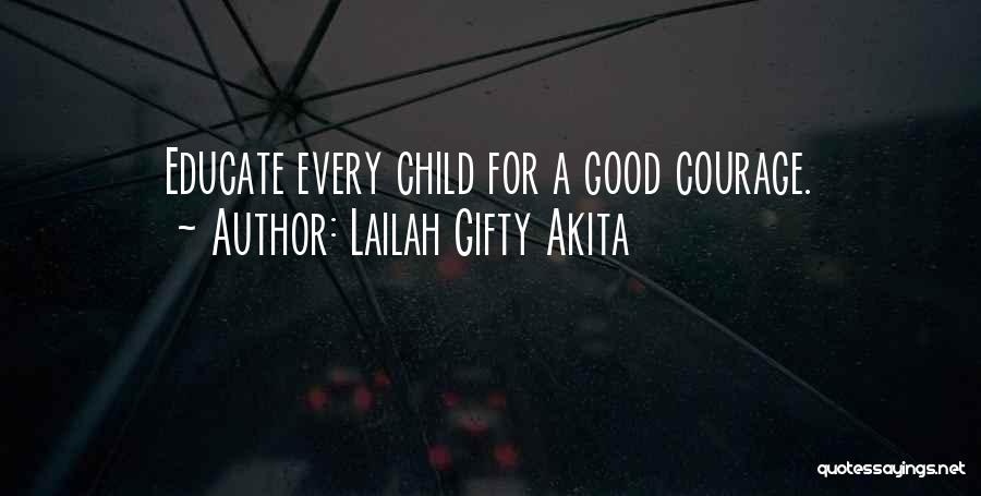 Educate Child Quotes By Lailah Gifty Akita