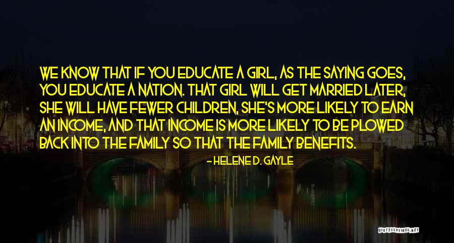 Educate Children Quotes By Helene D. Gayle Educate Children Quotes By Helene D. Gayle
