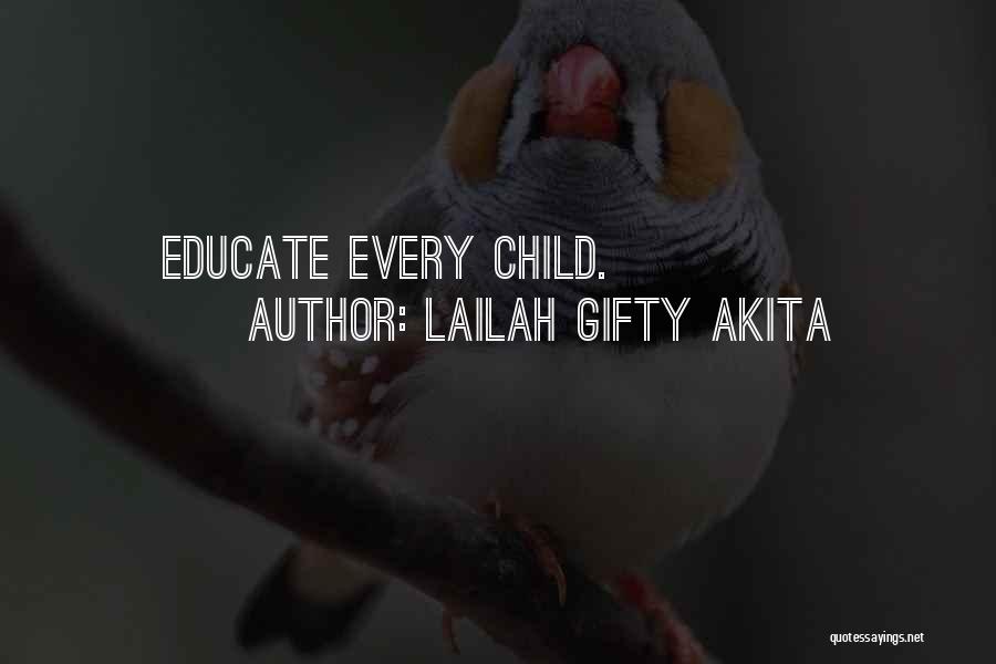 Educate Every Child Quotes By Lailah Gifty Akita