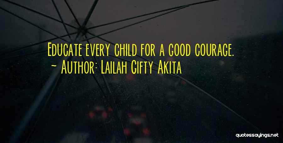 Educate Every Child Quotes By Lailah Gifty Akita
