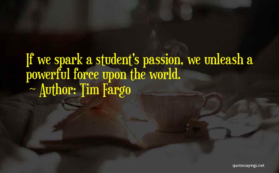 Educate Inspire Change Quotes By Tim Fargo