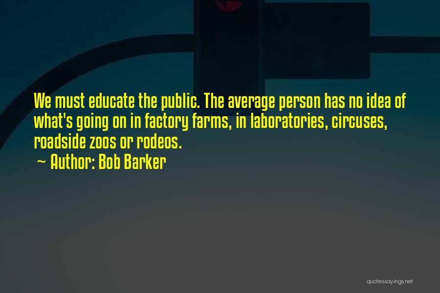 Educate Quotes By Bob Barker