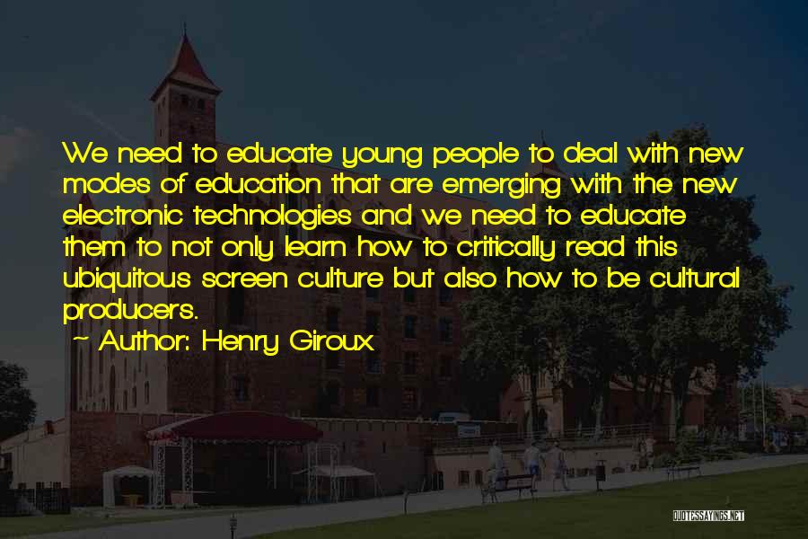 Educate Quotes By Henry Giroux
