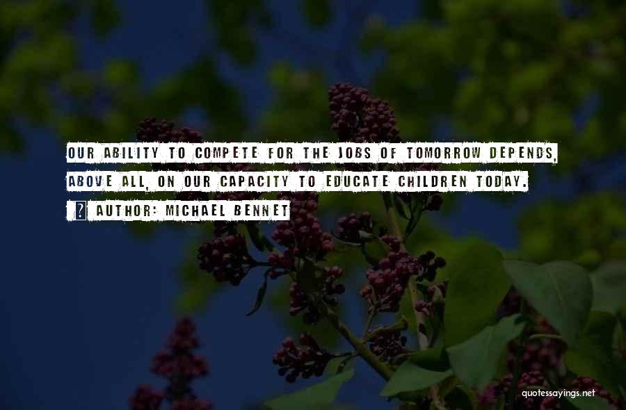 Educate Quotes By Michael Bennet