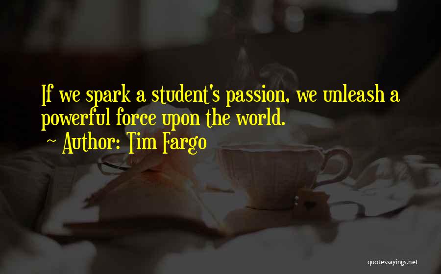 Educate Quotes By Tim Fargo