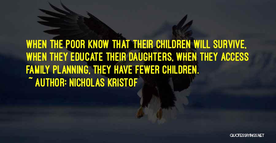 Educate The Poor Quotes By Nicholas Kristof