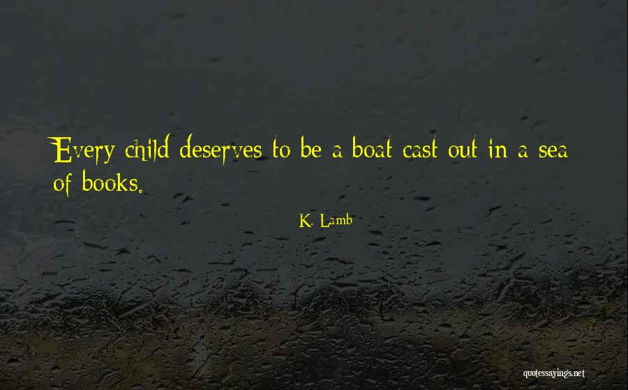 Educate Your Child Quotes By K. Lamb