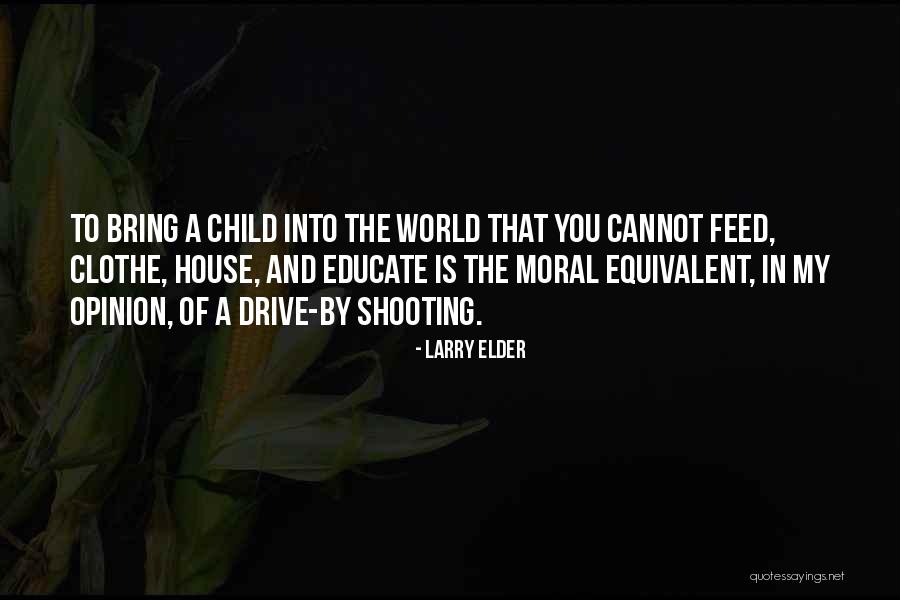 Educate Your Child Quotes By Larry Elder