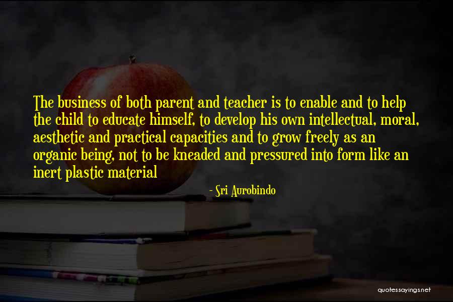 Educate Your Child Quotes By Sri Aurobindo