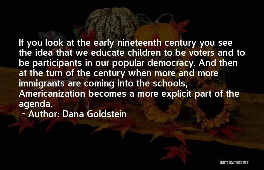 Educate Your Children Quotes By Dana Goldstein