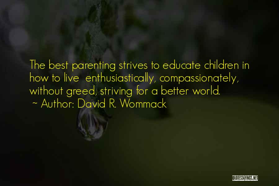 Educate Your Children Quotes By David R. Wommack