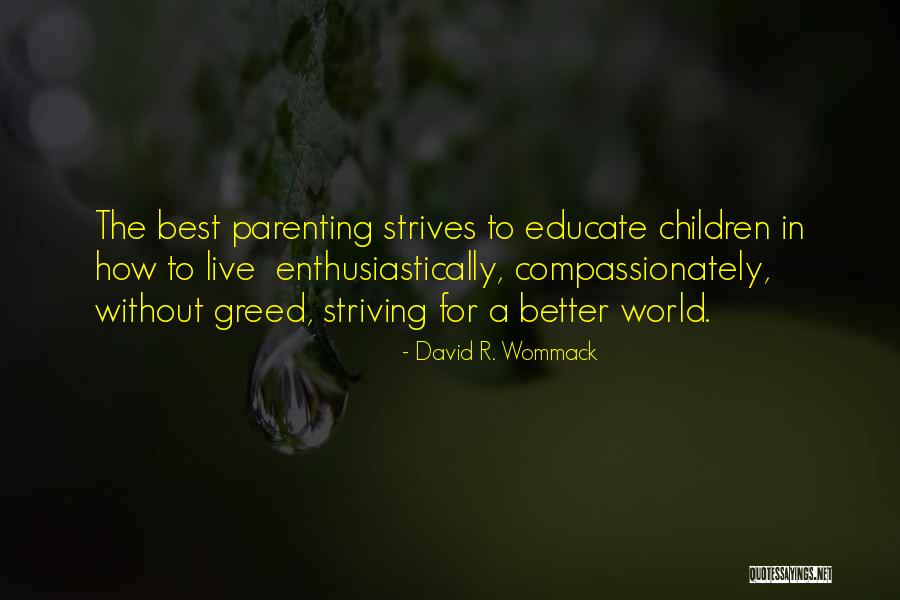 Educate Your Children Quotes By David R. Wommack