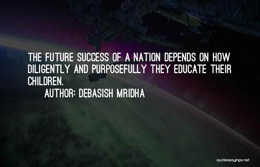 Educate Your Children Quotes By Debasish Mridha
