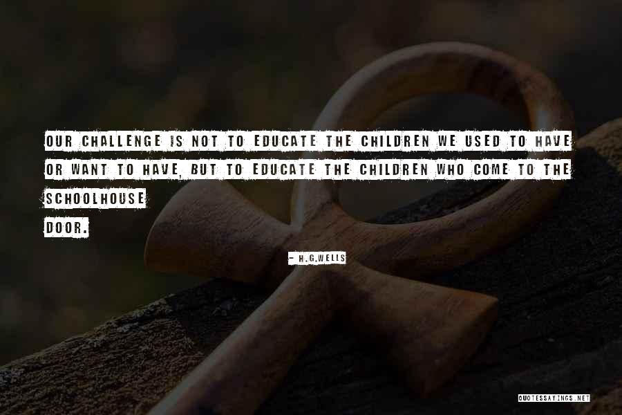Educate Your Children Quotes By H.G.Wells Educate Your Children Quotes By H.G.Wells