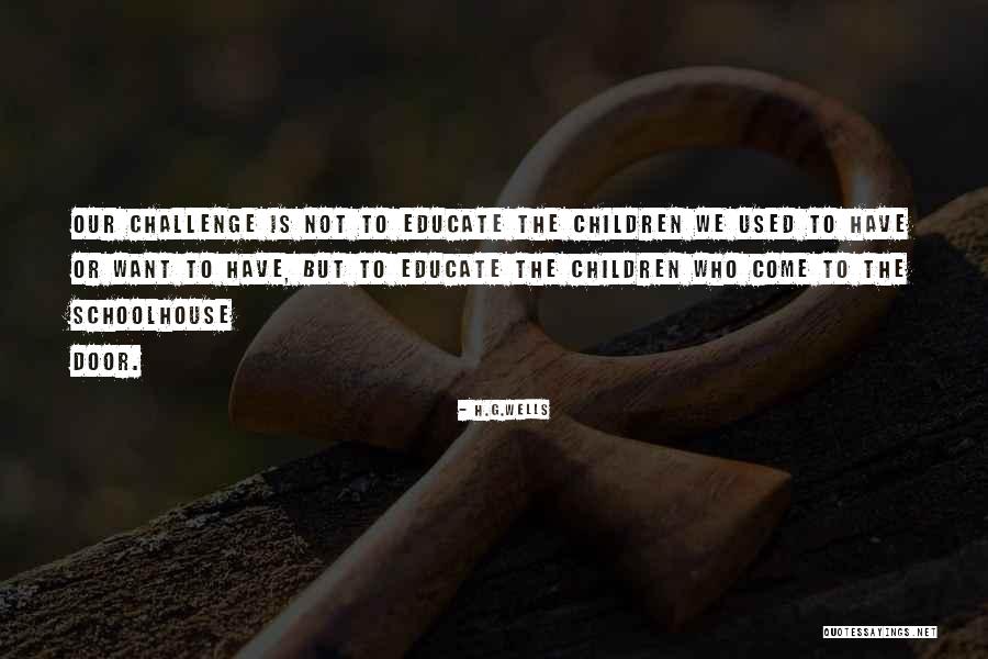 Educate Your Children Quotes By H.G.Wells