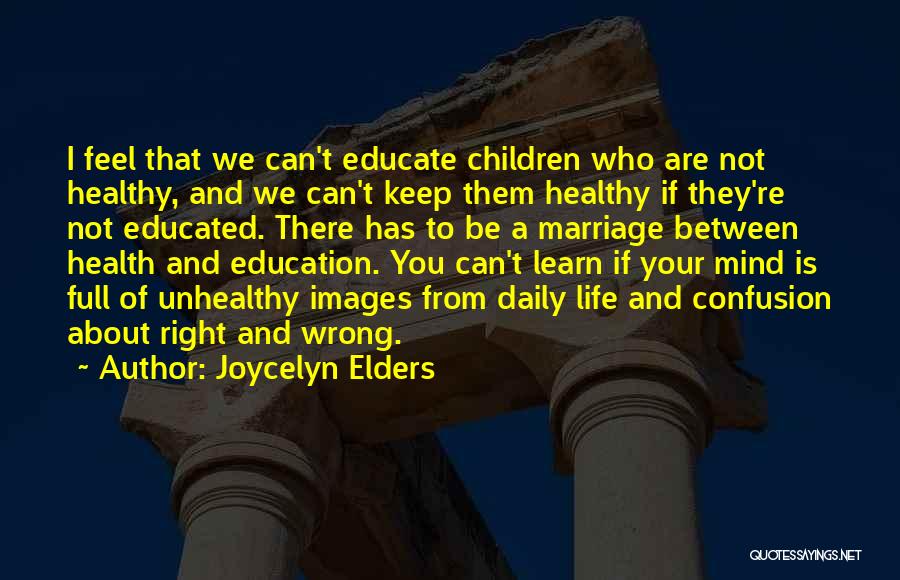 Educate Your Children Quotes By Joycelyn Elders