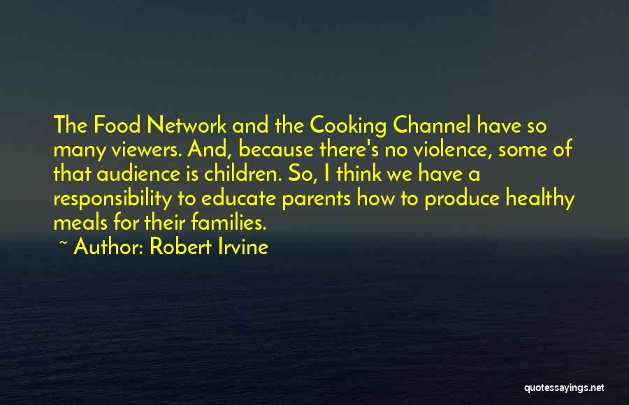 Educate Your Children Quotes By Robert Irvine