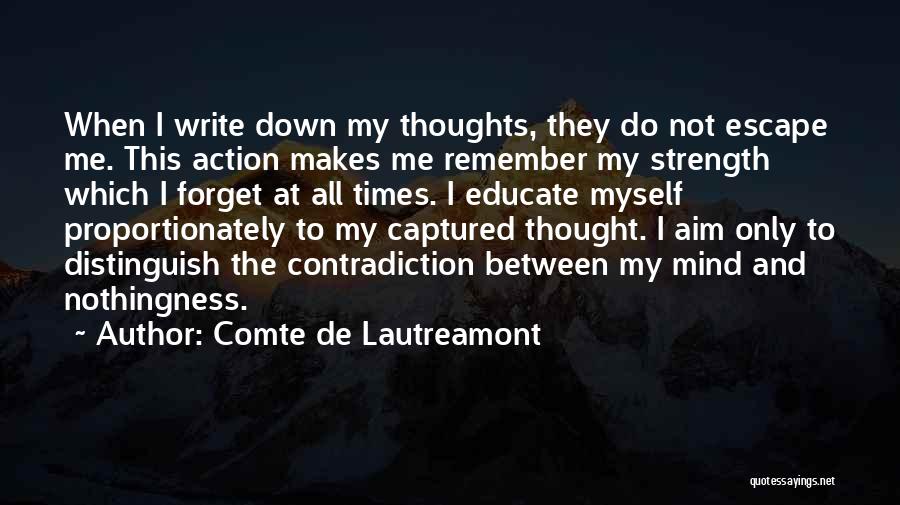 Educate Your Mind Quotes By Comte De Lautreamont