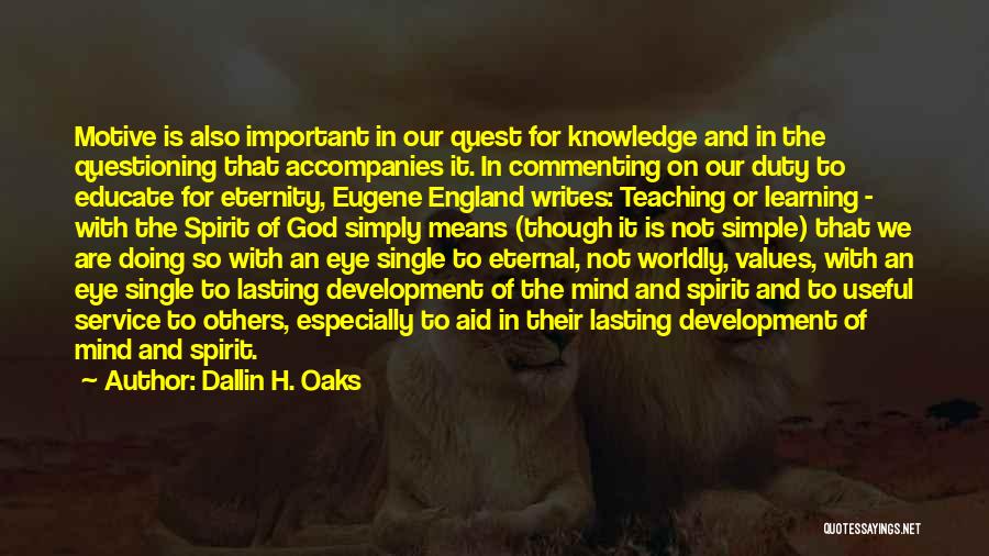 Educate Your Mind Quotes By Dallin H. Oaks