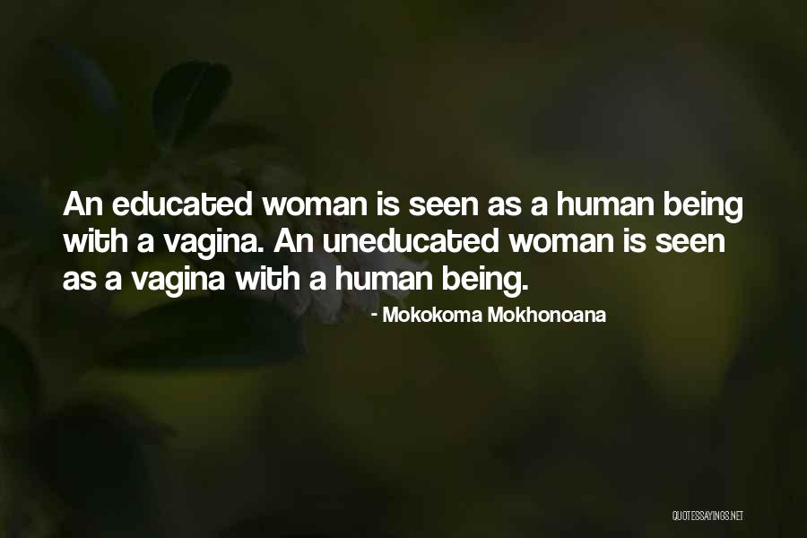 Educated And Uneducated Quotes By Mokokoma Mokhonoana Educated And Uneducated Quotes By Mokokoma Mokhonoana