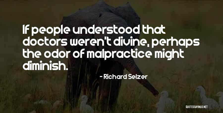 Educated Barbarians Quotes By Richard Selzer Educated Barbarians Quotes By Richard Selzer