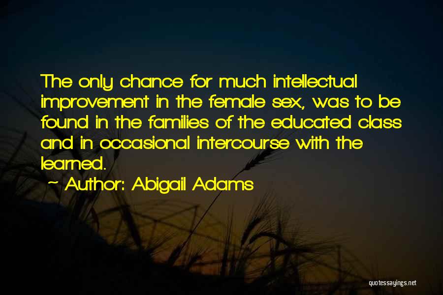 Educated Female Quotes By Abigail Adams