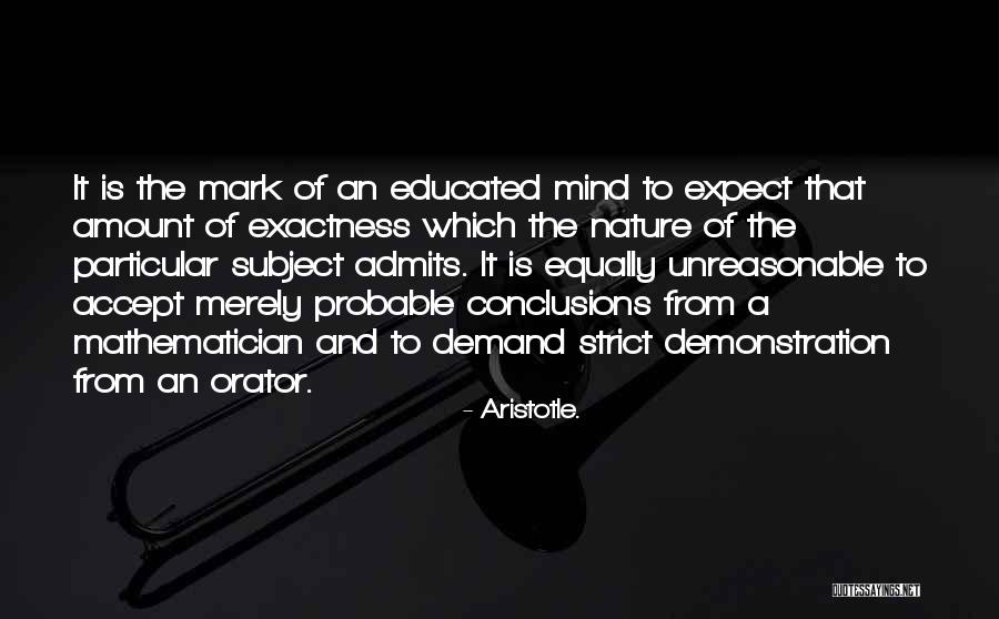 Educated Mind Quotes By Aristotle.