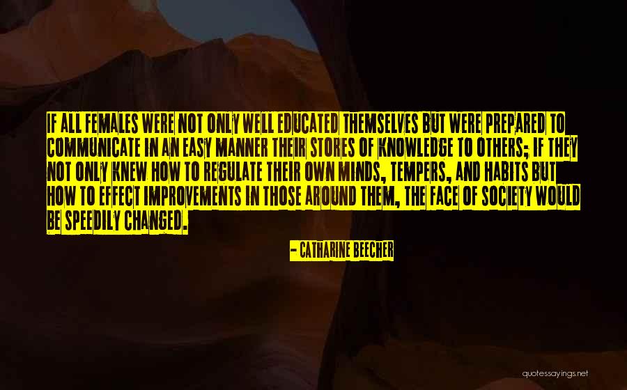 Educated Mind Quotes By Catharine Beecher Educated Mind Quotes By Catharine Beecher