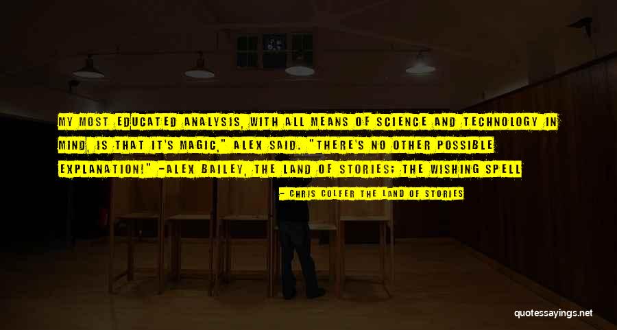 Educated Mind Quotes By Chris Colfer The Land Of Stories Educated Mind Quotes By Chris Colfer The Land Of Stories