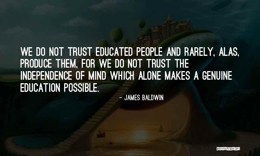 Educated Mind Quotes By James Baldwin