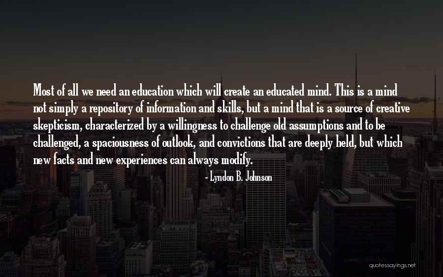 Educated Mind Quotes By Lyndon B. Johnson Educated Mind Quotes By Lyndon B. Johnson