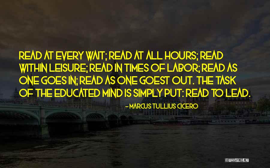 Educated Mind Quotes By Marcus Tullius Cicero