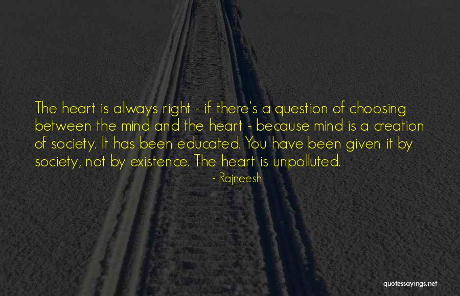 Educated Mind Quotes By Rajneesh