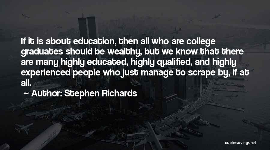 Educated Mind Quotes By Stephen Richards