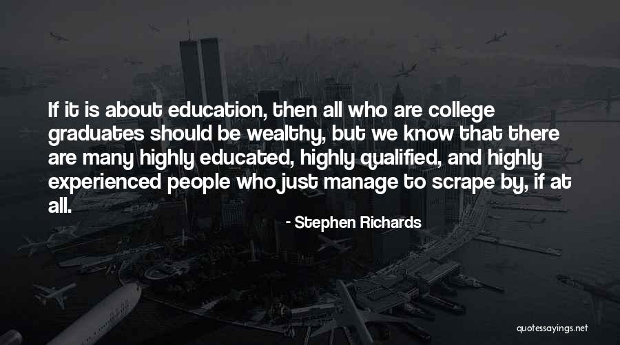 Educated Mind Quotes By Stephen Richards