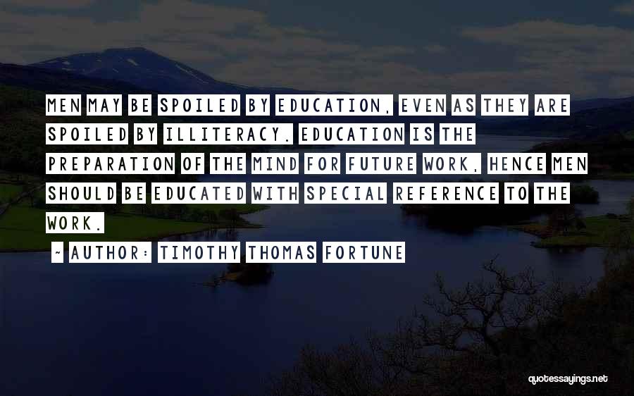 Educated Mind Quotes By Timothy Thomas Fortune