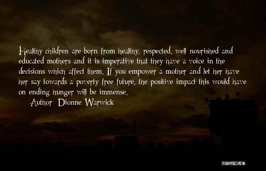 Educated Mothers Quotes By Dionne Warwick