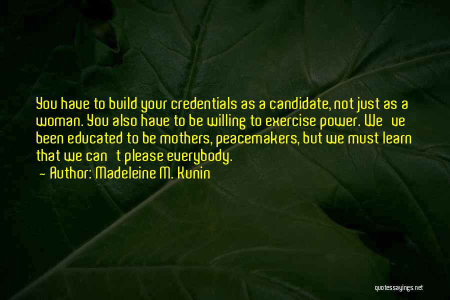 Educated Mothers Quotes By Madeleine M. Kunin