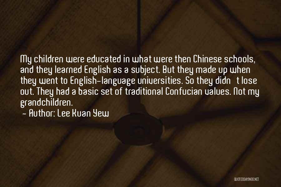 Educated Quotes By Lee Kuan Yew