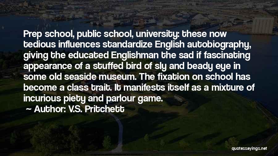 Educated Quotes By V.S. Pritchett