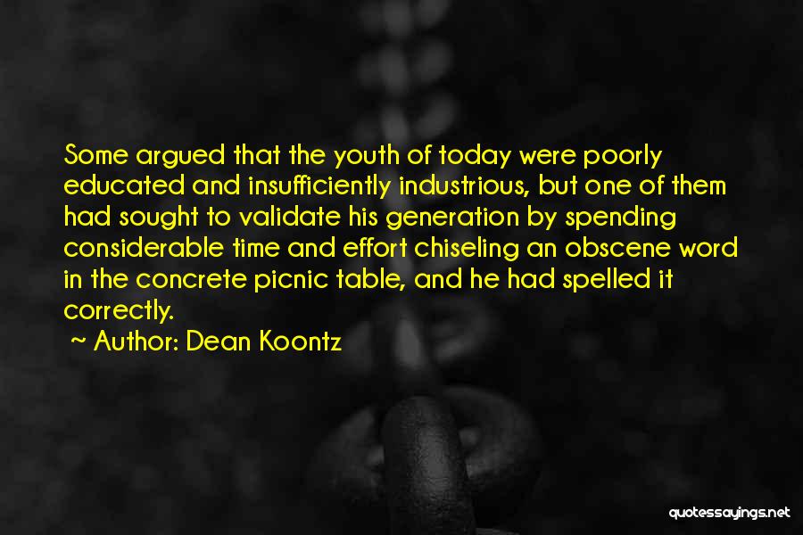 Educated Youth Quotes By Dean Koontz