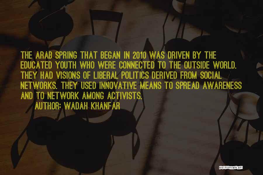 Educated Youth Quotes By Wadah Khanfar