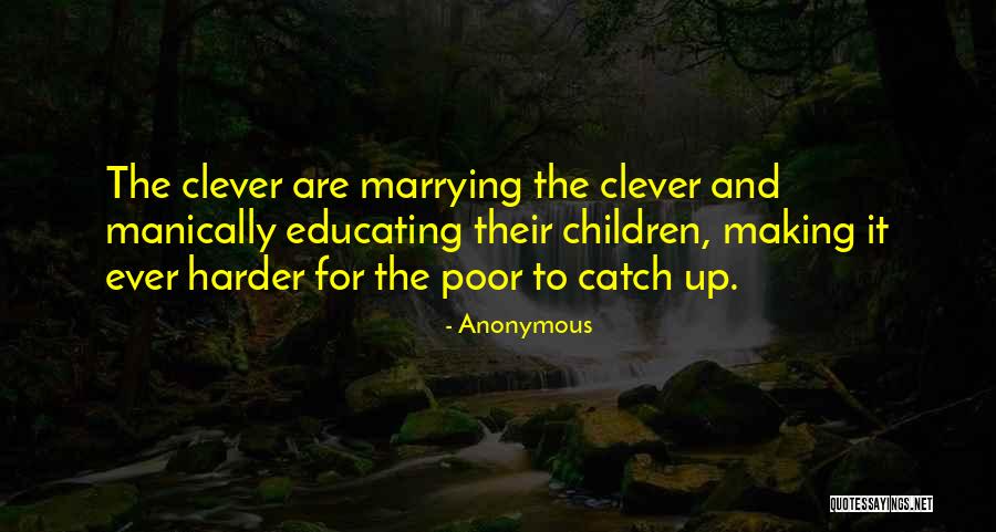 Educating Children Quotes By Anonymous Educating Children Quotes By Anonymous