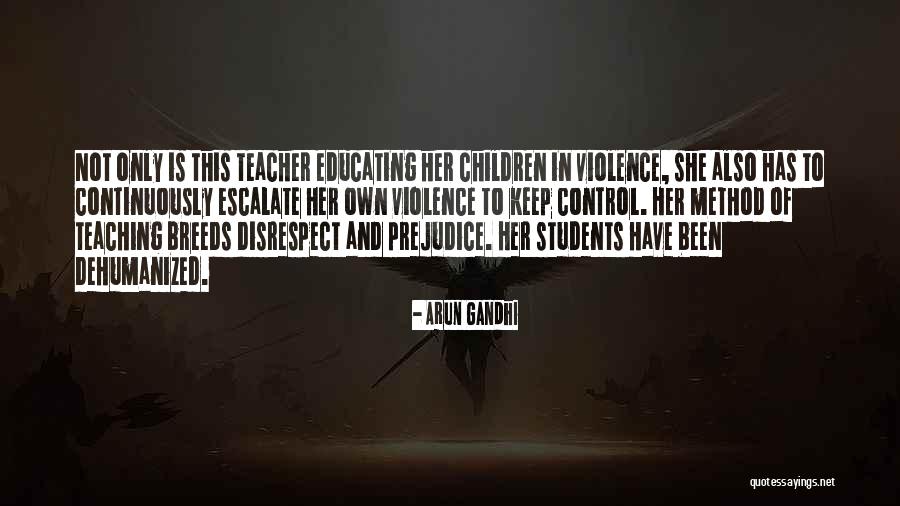 Educating Children Quotes By Arun Gandhi Educating Children Quotes By Arun Gandhi