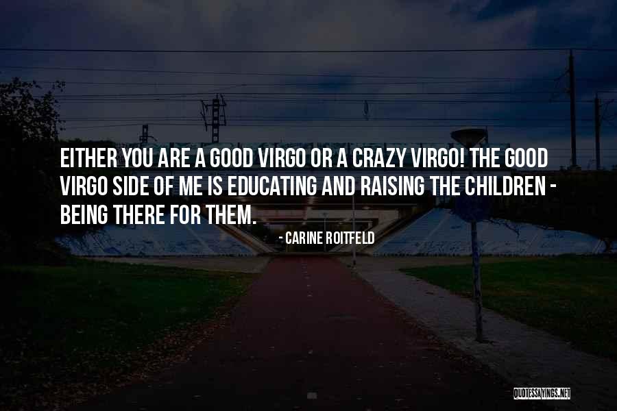 Educating Children Quotes By Carine Roitfeld Educating Children Quotes By Carine Roitfeld