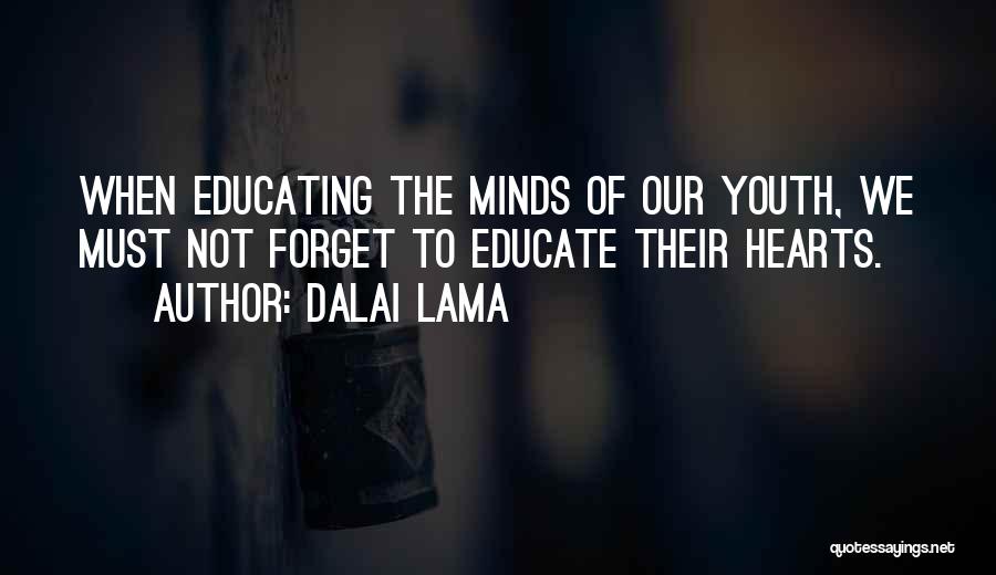 Educating Our Youth Quotes By Dalai Lama