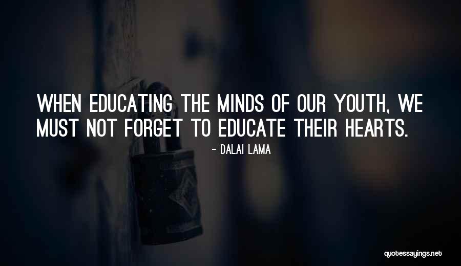 Educating Our Youth Quotes By Dalai Lama