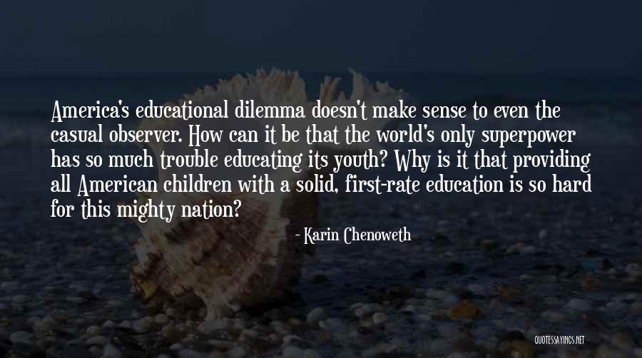 Educating Our Youth Quotes By Karin Chenoweth